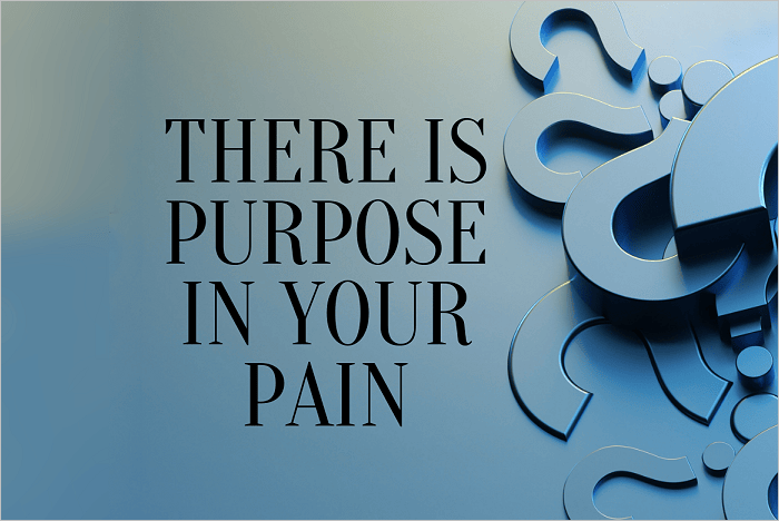 There Is PURPOSE In Your Suffering