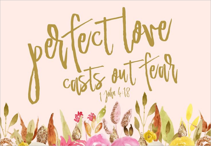 Perfect Love Casts Out Fear