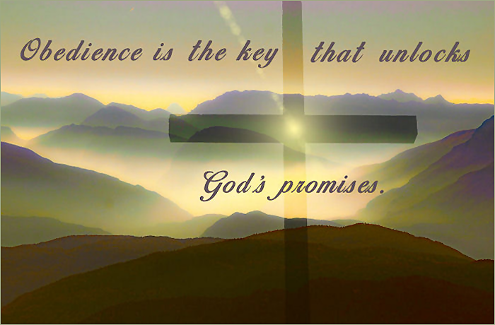 Scenic mountain landscape with a cross overlay and text that reads 'Obedience is the key that unlocks God's promises.'