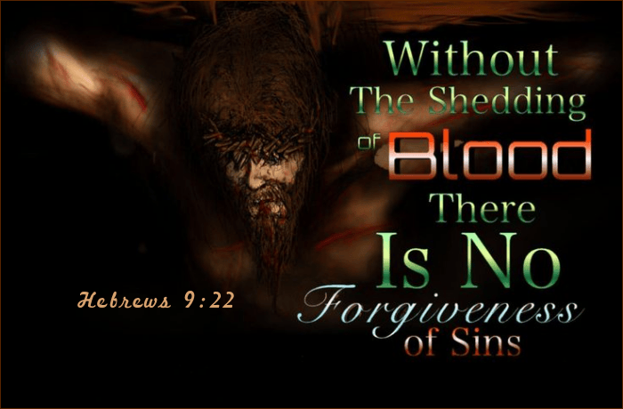 Without His Blood There Is No Forgiveness